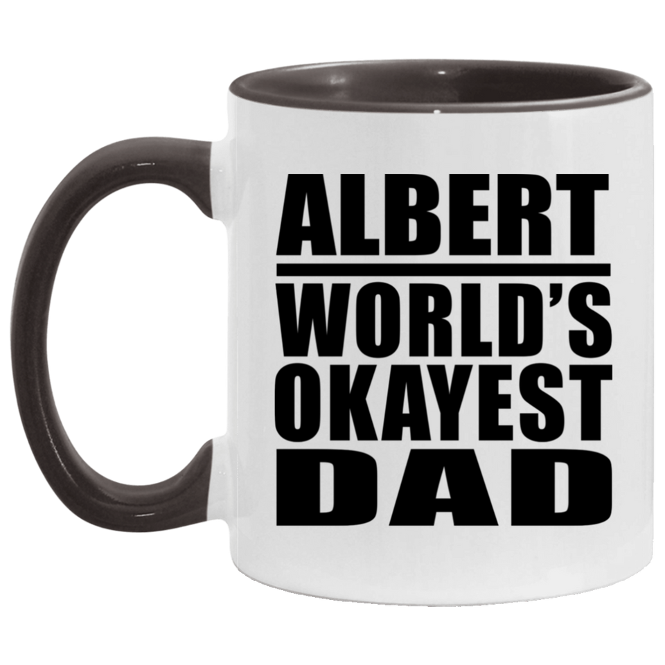 Albert World's Okayest Dad - 11oz Accent Mug Black