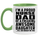 Proud Nurse Dad Of Awesome Daughter - 11oz Accent Mug Green