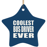 Coolest Bus Driver Ever - Star Ornament