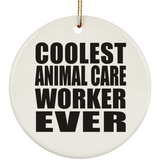 Coolest Animal Care Worker Ever - Circle Ornament