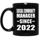 Social Community Manager Since 2022 - 11oz Coffee Mug Black