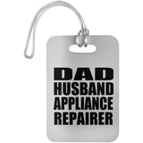 Dad Husband Appliance Repairer - Luggage Bag Tag