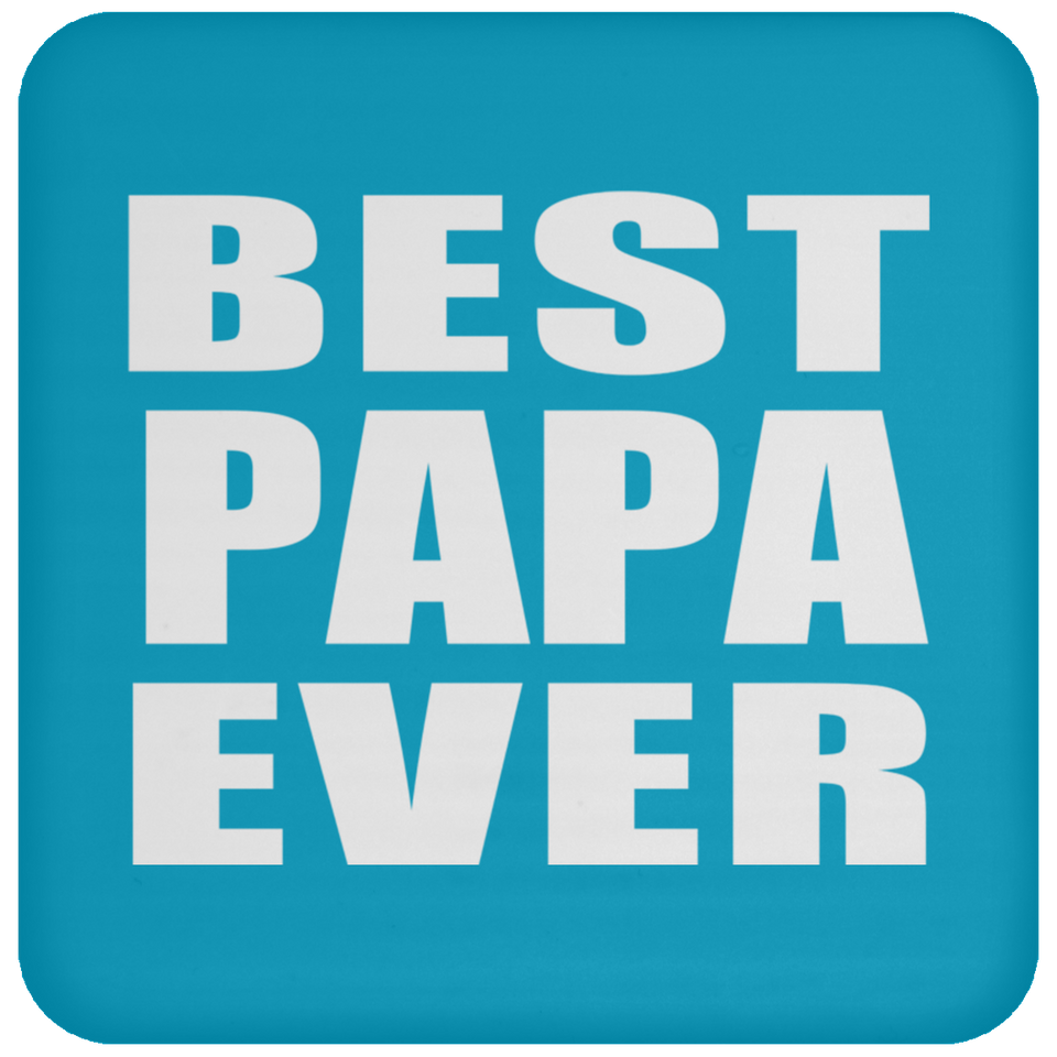 Best Papa Ever (Grandpa) - Drink Coaster