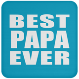 Best Papa Ever (Grandpa) - Drink Coaster
