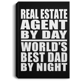 Real Estate Agent By Day World's Best Dad By Night - Canvas Portrait