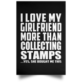 I Love My Girlfriend More Than Collecting Stamps - Poster Portrait