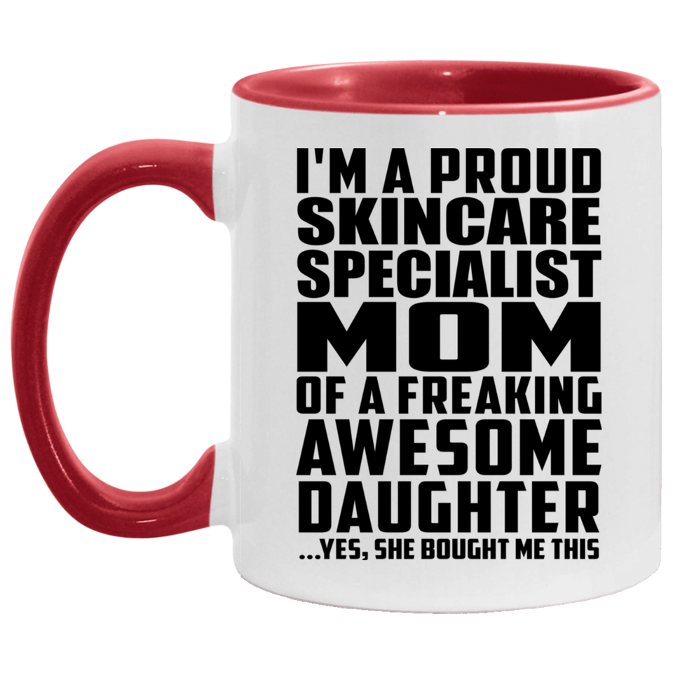 Proud Skincare Specialist Mom Of Awesome Daughter - 11oz Accent Mug Red