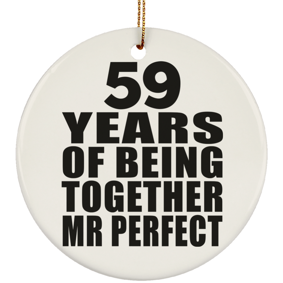 59th Anniversary 59 Years Of Being Mr Perfect - Circle Ornament