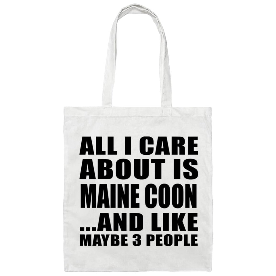 All I Care About Is Maine Coon - Tote Bag White