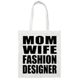 Mom Wife Fashion Designer - Tote Bag White