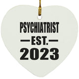 Psychiatrist Established EST. 2023 - Heart Ornament