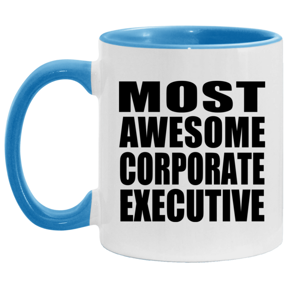 Most Awesome Corporate Executive - 11oz Accent Mug Blue
