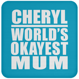 Cheryl World's Okayest Mum - Drink Coaster