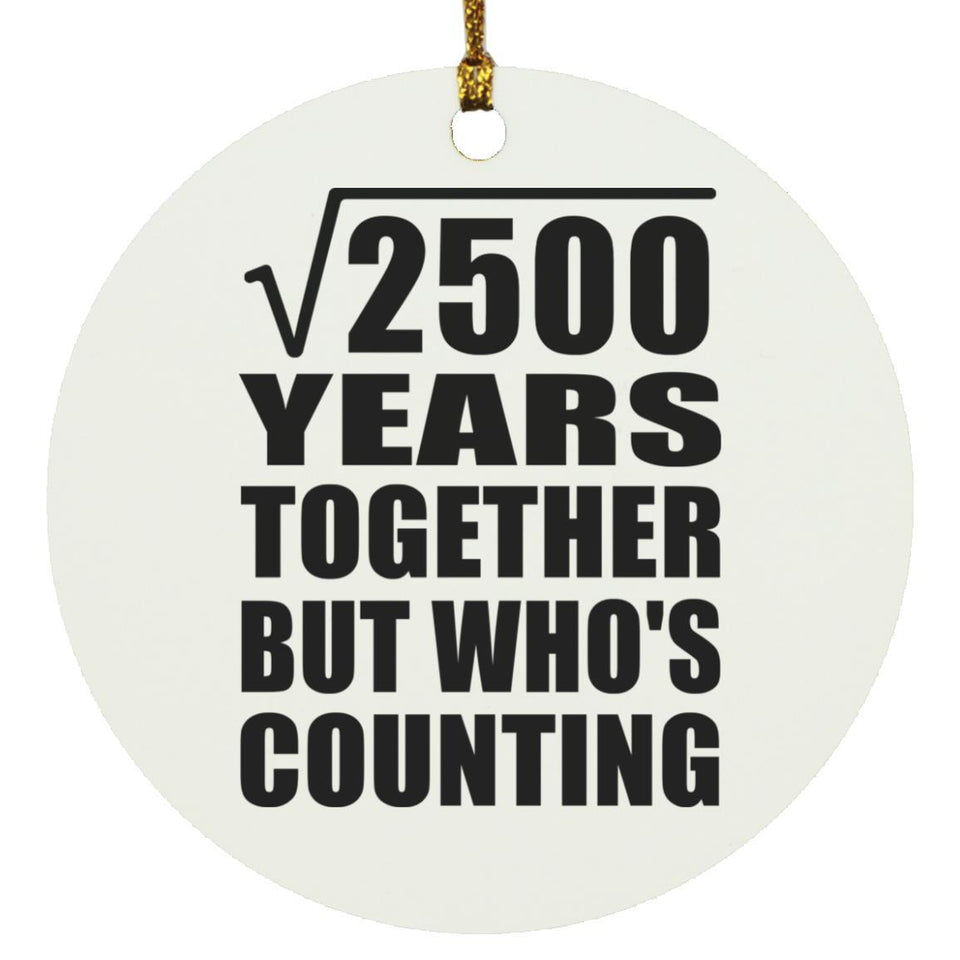 50th Anniversary Square Root of 2500 Years Who's Counting - Circle Ornament