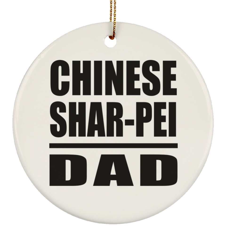 Chinese Shar-Pei Dad - Circle Ornament