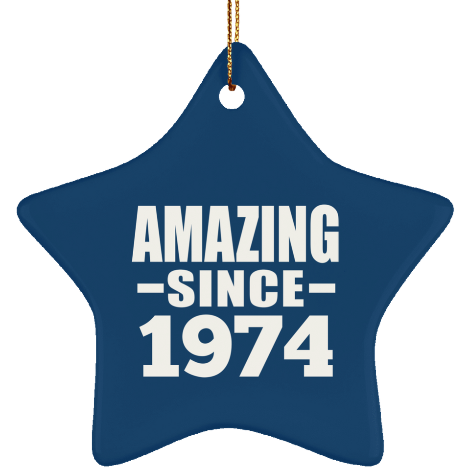 50th Birthday Amazing Since 1974 - Star Ornament