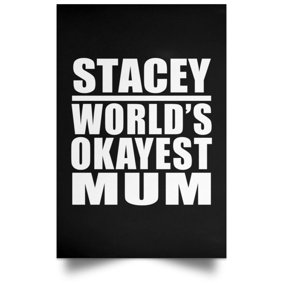 Stacey World's Okayest Mum - Poster Portrait