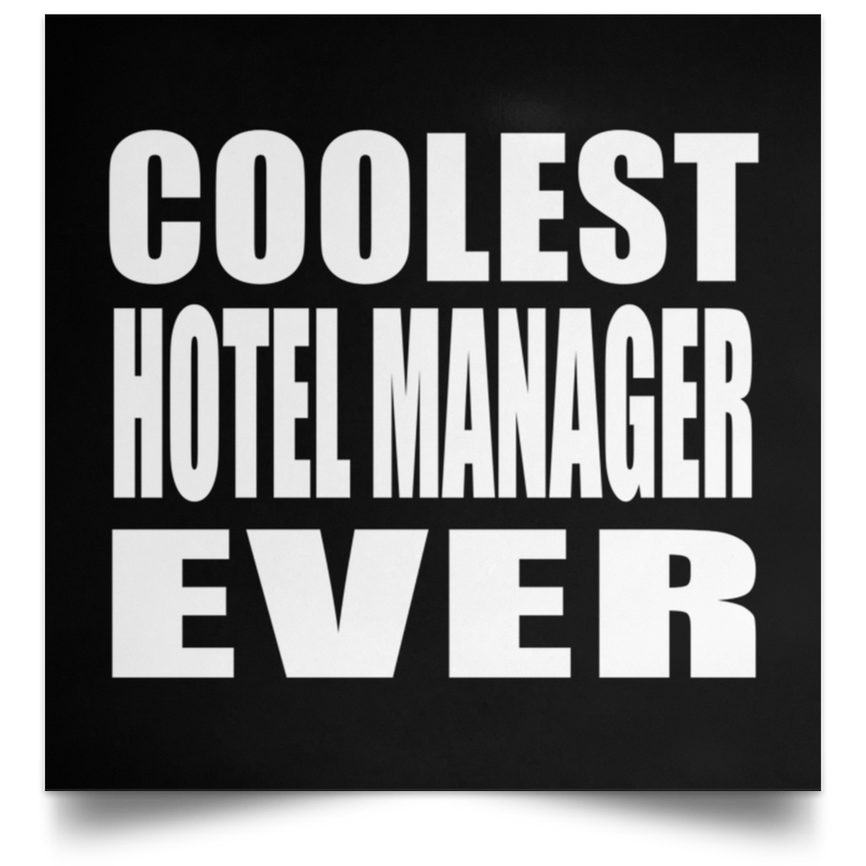 Coolest Hotel Manager Ever - Poster Square