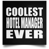 Coolest Hotel Manager Ever - Poster Square