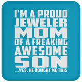 Proud Jeweler Mom Of Awesome Son - Drink Coaster