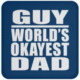 Guy World's Okayest Dad - Drink Coaster
