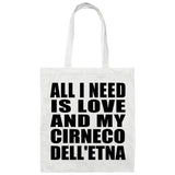 All I Need Is Love And My Cirneco Dell'etna - Tote Bag White