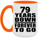 79th Anniversary 79 Years Down Forever to Go - 15oz Accent Mug Orange
