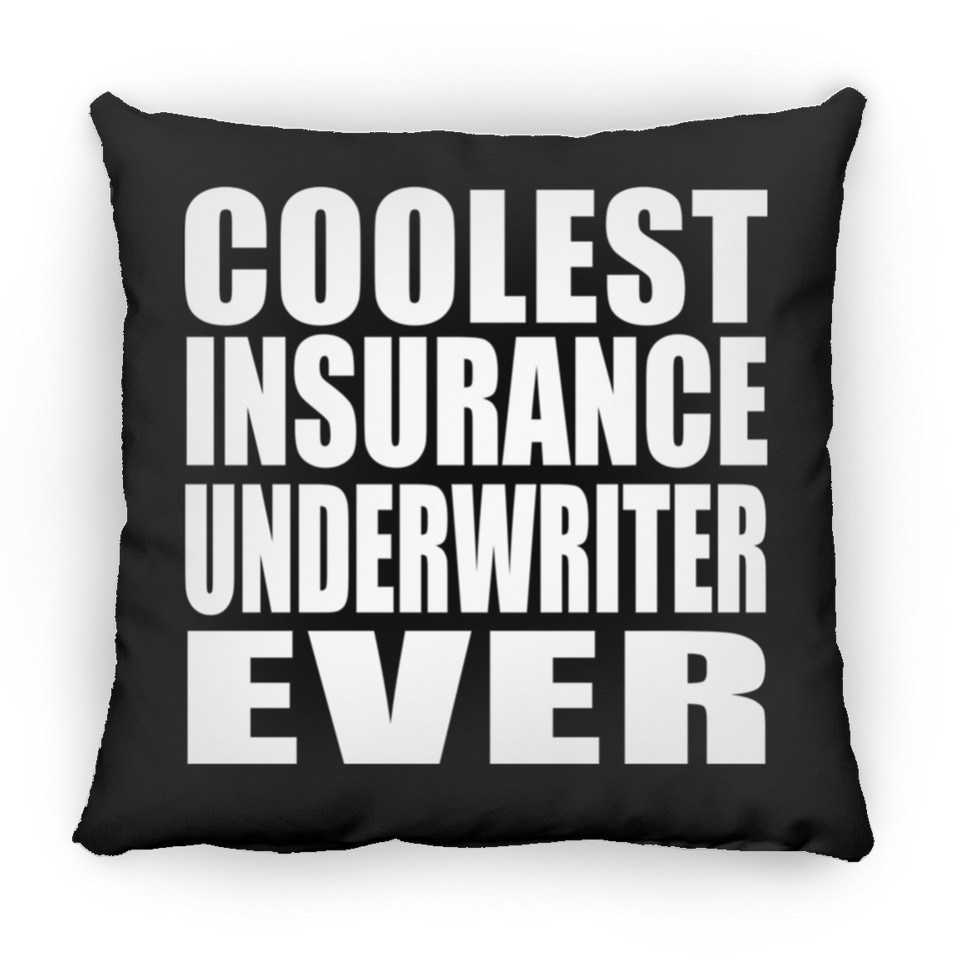 Coolest Insurance Underwriter Ever - Throw Pillow Black