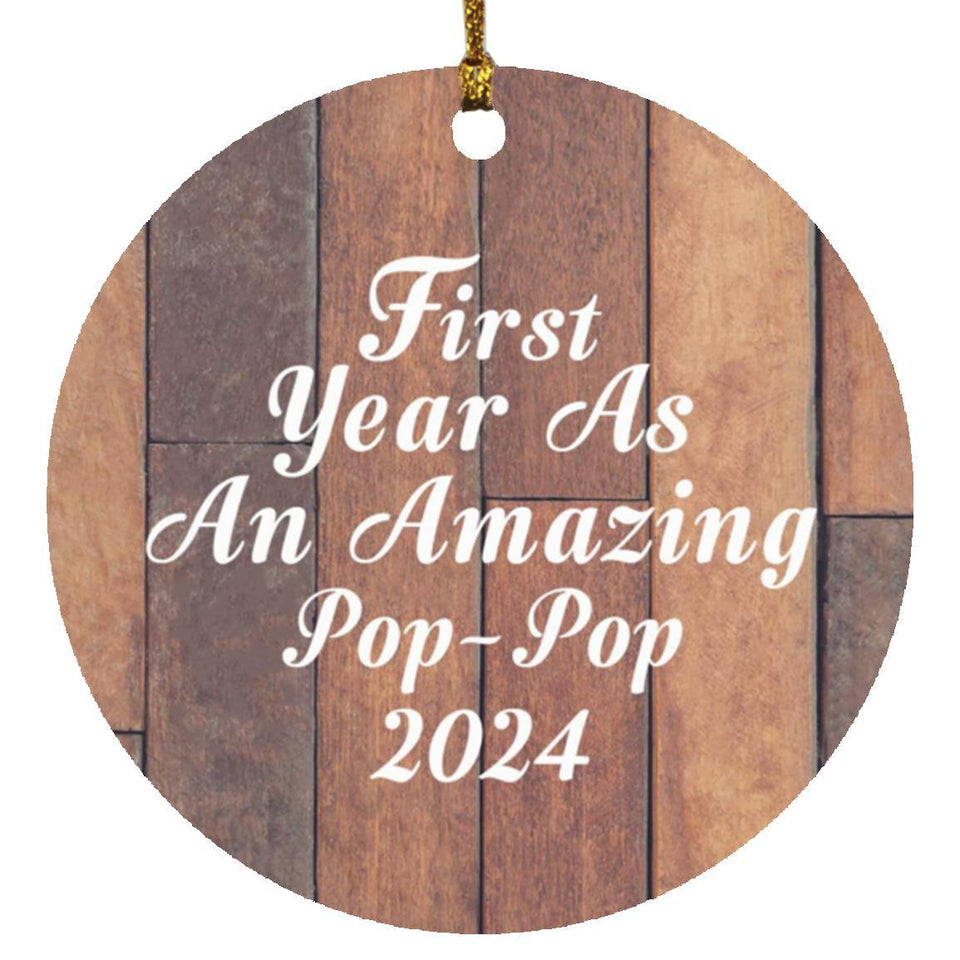 First Year As An Amazing Pop Pop 2024 - Circle Ornament E