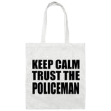 Keep Calm and Trust The Policeman - Tote Bag White