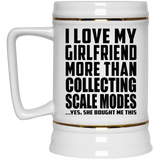 I Love My Girlfriend More Than Collecting Scale Modes - Beer Stein