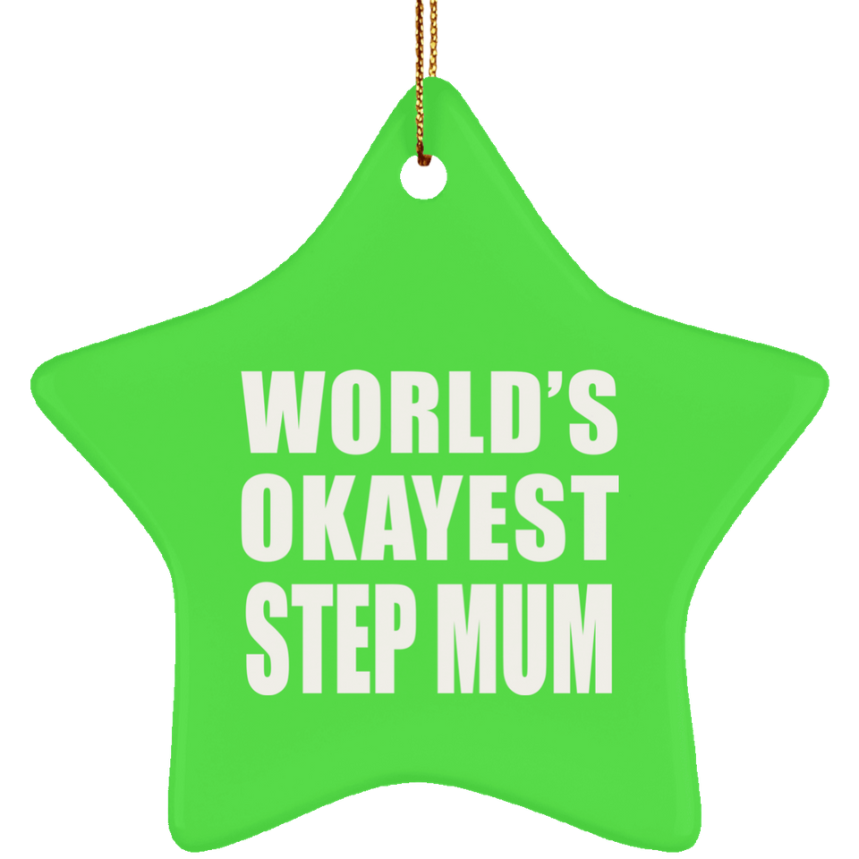 World's Okayest Step Mum - Star Ornament