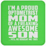 Proud Optometrist Mom Of Awesome Son - Drink Coaster