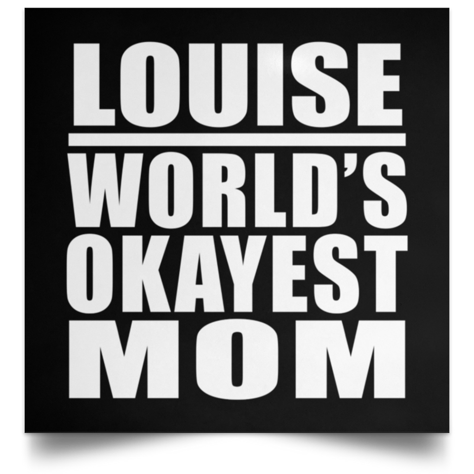 Louise World's Okayest Mom - Poster Square
