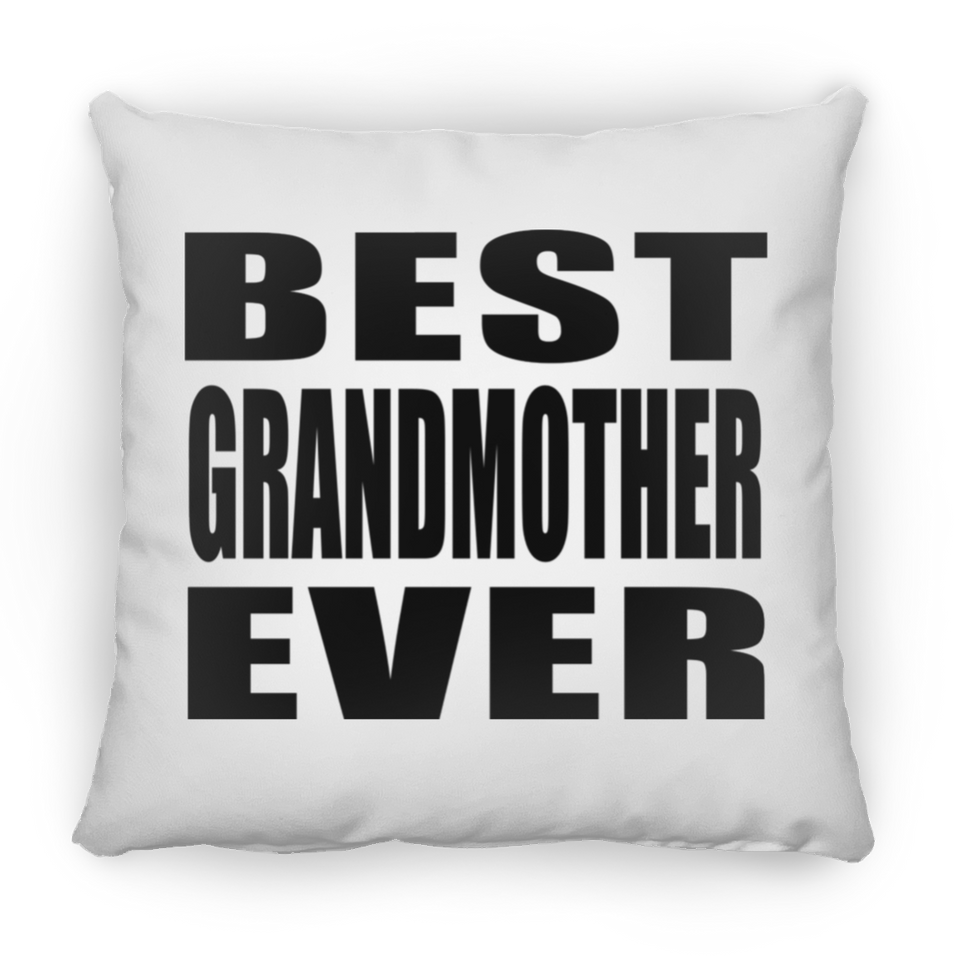 Best Grandmother Ever - Throw Pillow