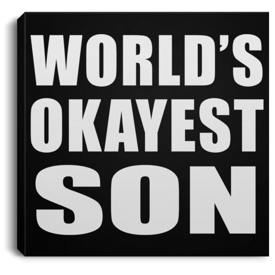 World's Okayest Son - Canvas Square
