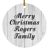 Merry Christmas Rogers Family - Circle Ornament F