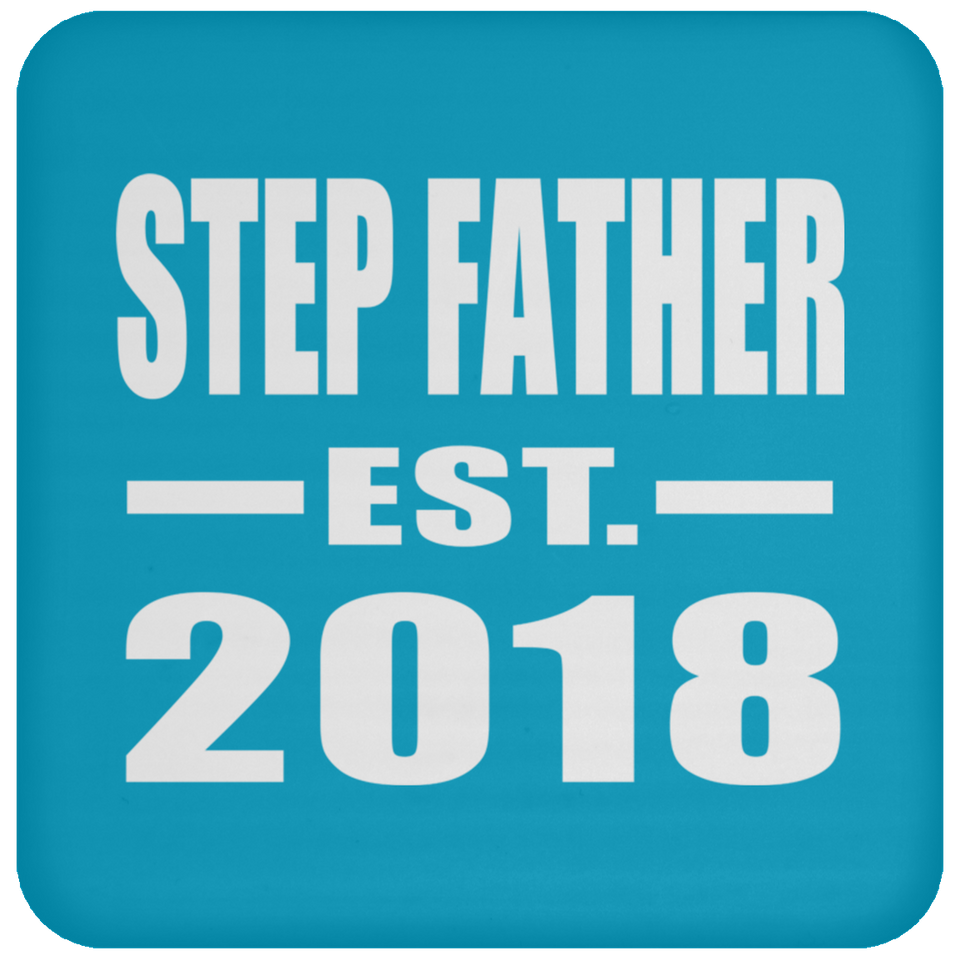 Step Father Established EST. 2018 - Drink Coaster