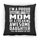Proud Systems Analyst Mom Of Awesome Daughter - Throw Pillow Black