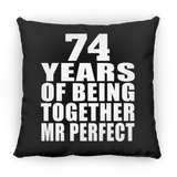 74th Anniversary 74 Years Of Being Mr Perfect - Throw Pillow Black