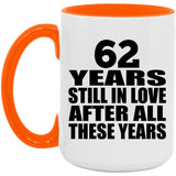 62nd Anniversary 62 Years Still In Love After These Years - 15oz Accent Mug Orange