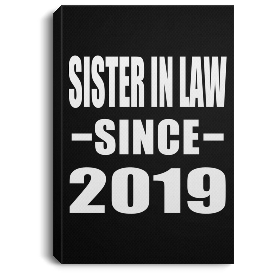 Sister In Law Since 2019 - Canvas Portrait