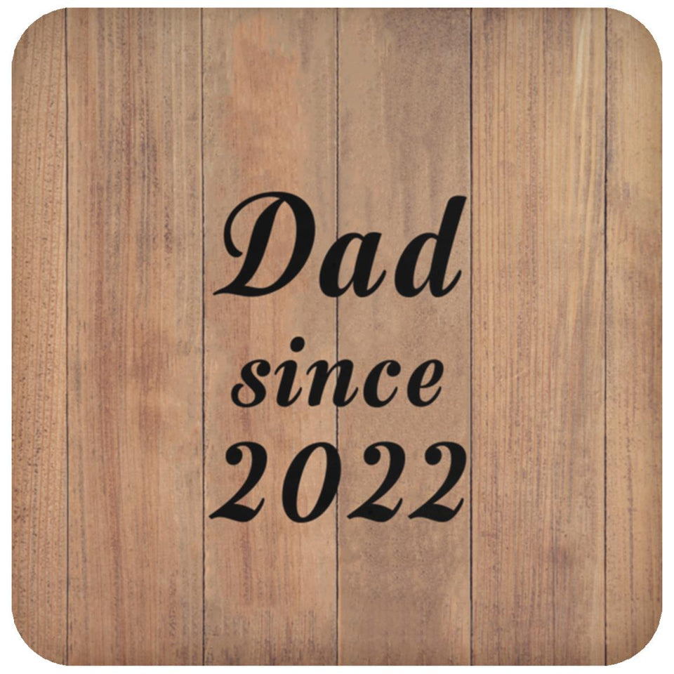 Dad Since 2022 - Drink Coaster C