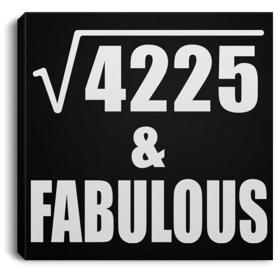 65th Birthday Square Root of 4225 & Fabulous - Canvas Square