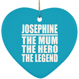 Josephine The Mum The Hero The Legend - Heart Ornament