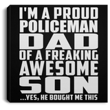 Proud Policeman Dad Of Awesome Son - Canvas Square