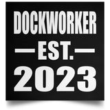 Dockworker Established EST. 2023 - Poster Square