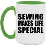 Sewing Makes Life Special - 15oz Accent Mug Green