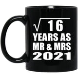 4th Anniversary Square Root of 16 Years As Mr & Mrs 2021 - 11oz Coffee Mug Black