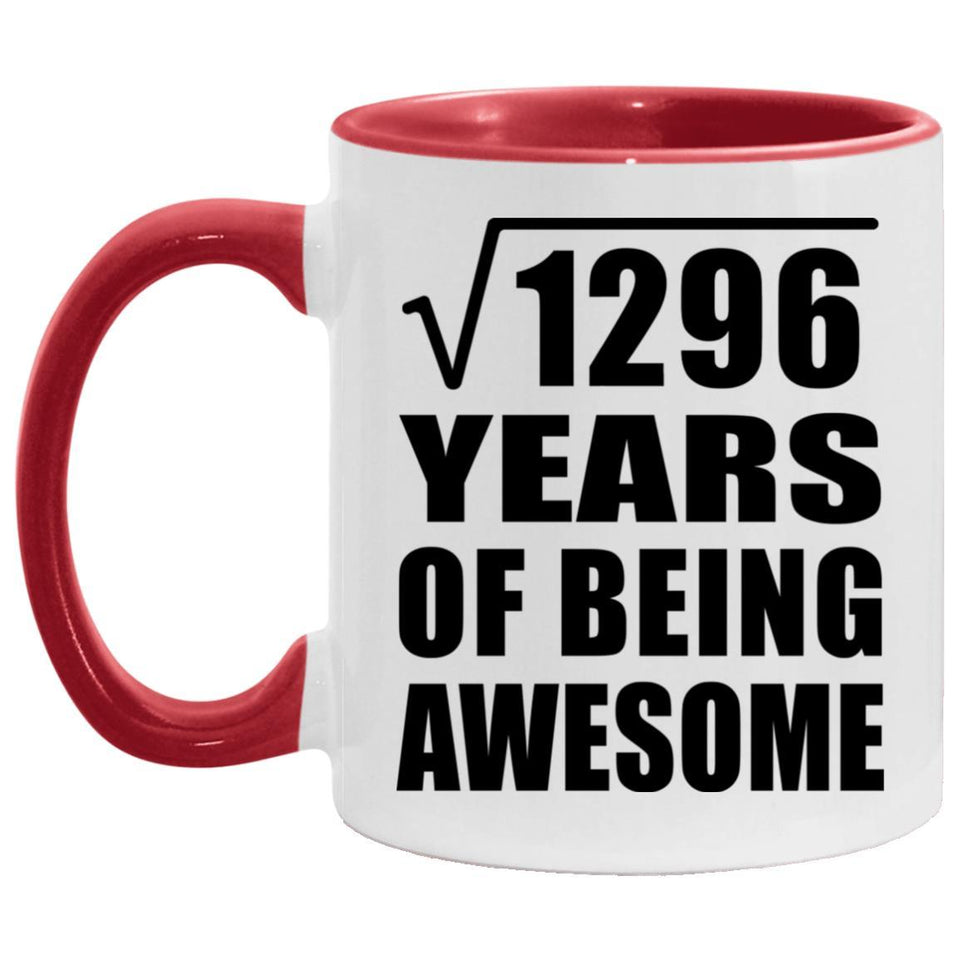 36th Birthday Square Root of 1296 Years of Being Awesome - 11oz Accent Mug Red